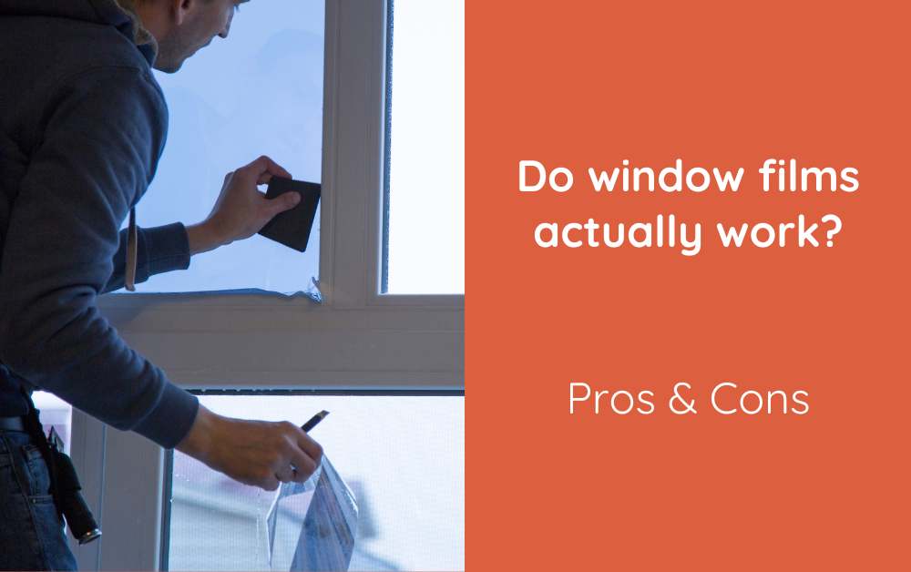 Do window films actually work?